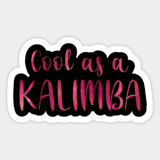 Cool as a Kalimba (pink) Sticker